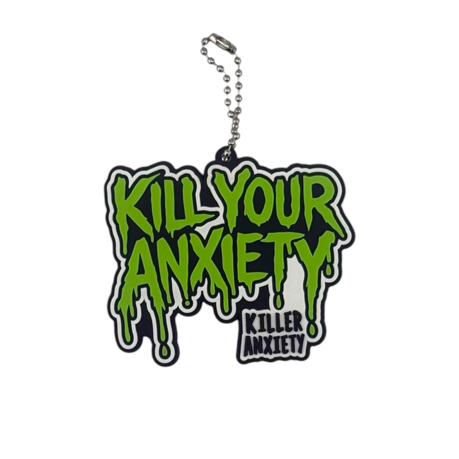 Kill Your Anxiety Key chain