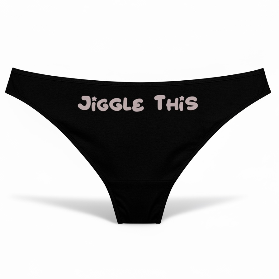 Jiggle This Panty